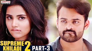 Supreme Khiladi 2 Hindi Dubbed Movie Part 3  Latest Hindi Dubbed Movies  Sai Dharam Tej  Anupama [upl. by Akerdal]