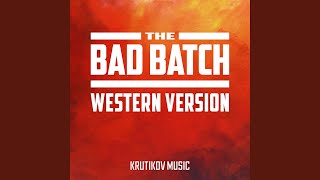 The Bad Batch Theme [upl. by Gehman]