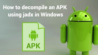 How to decompile an APK or DEX file using jadx in Windows [upl. by Schear]