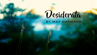 Poem reading Desiderata by Max Ehrmann [upl. by Clevie]