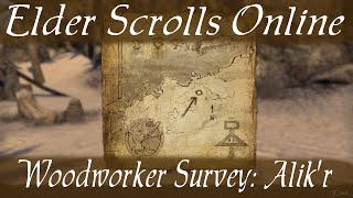 Woodworker Survey Alikr Elder Scrolls Online [upl. by Sifan]