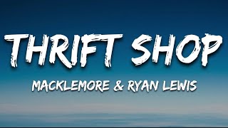 Macklemore amp Ryan Lewis  Thrift Shop Lyrics [upl. by Mori]