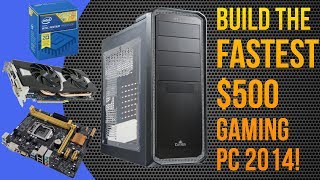 BUILD THE FASTEST 500 GAMING PC AUGUST 2014 Pentium G3258 Radeon R9 280 CONSOLE KILLER [upl. by Woolley]