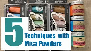 All About Mica Powders  5 Mixed Media Techniques [upl. by Llezniuq]