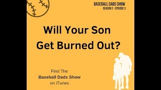 Avoiding Baseball Burn Out [upl. by Ferrigno]