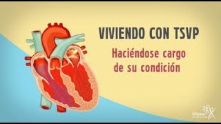 Viviendo Con La Taquicardia Supraventricular Paroxística TSVP Haciéndose cargo de su condición [upl. by Kurtzman]