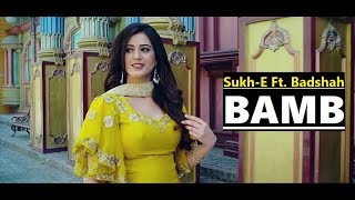 BAMB Song  SukhE Muzical Doctorz Feat Badshah  Jaani  Lyrics  Latest Punjabi Songs 2018 [upl. by Cochrane]