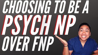 FNP or Psych NP Why I Chose To Be A Psych NP Over Being A FNP [upl. by Rehpinej739]