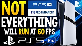 NEW PS5 Pro Update  Not All PS5 Pro Enhanced Games Will Run at 60 FPS [upl. by Atinniuq371]