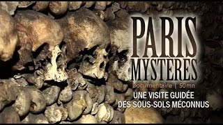 Paris mystères Macabre et catacombes Documentaire [upl. by Leipzig682]