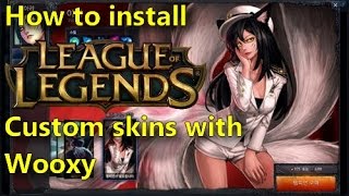 How to install custom skins for League of Legends wooxy [upl. by Roumell]