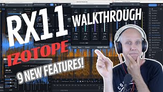 9 New Enhanced Features in iZotope RX11 Walkthrough [upl. by Kamerman]