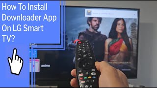 How To Install Downloader App On LG Smart TV [upl. by Nednil940]