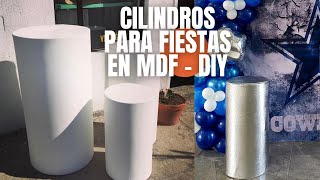 COMO HACER CILINDROS EN MDF PARA FIESTAS DECORACION [upl. by Auof]