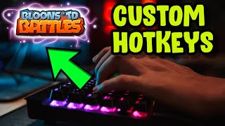 HOW TO GET CUSTOM HOTKEYS IN BTD BATTLES [upl. by Bibeau110]