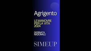 AGRIGENTO SIMEUP quotLE MANOVRE PER LA VITA 2024quot [upl. by Ahsrat155]