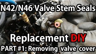 BMW N42N46 Valve Stem Seals Replacement PART 1 Removing valve cover [upl. by Anitsirhk]