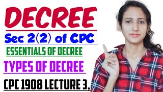 DECREE IN CPC WITH CASS LAWS  ESSENTIAL ELEMENTS OF DECREE  TYPES OF DECREE  CPC 1908 LECTURE 3 [upl. by Dlanor173]