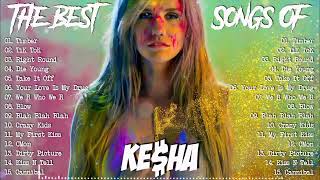 Kesha Top Of The Music Hits 2000s  Most Popular Hits Playlist ✨ [upl. by Haag362]