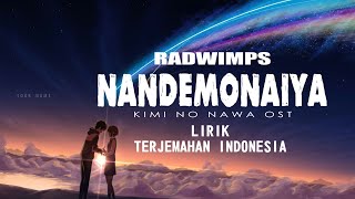 Nandemonaiya  Radwimps  Lirik Terjemahan Indonesia [upl. by Atenek196]