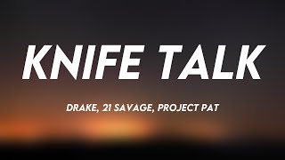 Knife Talk  Drake 21 Savage Project Pat Lyrics Version 🍦 [upl. by Htaek]