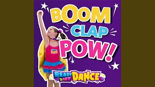 Boom Clap Pow [upl. by Sobmalarah]