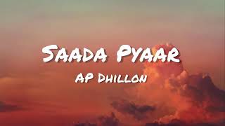 SAADA PYAAR Lyrics  AP DHILLON  MONEY MUSIK [upl. by Sylirama896]