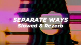 Journey  Separate Ways Slowed and Reverb [upl. by Abbott]