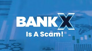 BankX Is A Scam [upl. by Kamp]