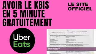 AVOIR LE KBIS EN 5 MINUTE GRATUITEMENT uber eat deliveroo kbis autoentrepreneur ubereat [upl. by Nuzzi]