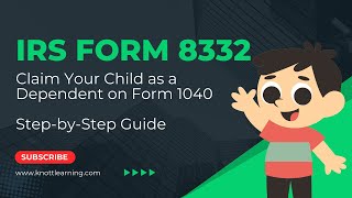 StepbyStep Guide to IRS Form 8332  How to Claim My Child As a Dependent [upl. by Anier353]