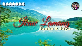 Ikaw Lamang by Janno and Jaya  Karaoke [upl. by Hadias410]