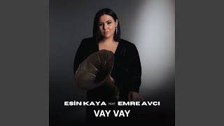 Vay Vay feat Emre Avcı [upl. by Aizirk]