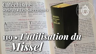 Catéchisme 119 • Lutilisation du Missel [upl. by Alaikim]