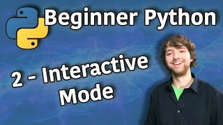 Beginner Python Tutorial 2  Interactive Mode [upl. by Hama]