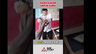 KADO UNIK UNTUK GURU shortvideo shorts aadstory [upl. by Nolahs]