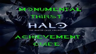 Halo Master Chief Collection  Monumental Thirst Achievement Guide [upl. by Ettennat624]