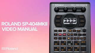 SP404MKII Creative Sampler and Effector Video Manual [upl. by Ahsanat]