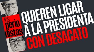 Análisis ¬ Hay un plan del poder mediático para vincular a la Presidenta con la idea de desacato [upl. by Sitoel]