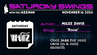 Saturday Swings with the Jazzman quotRougequot by Miles Davis November 16 2024 [upl. by Seavey]