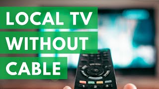 How to Watch Local TV Channels Without Cable [upl. by Giles132]