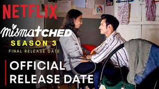 MISMATCHED SEASON 3 TRAILER  Mismatched Season 3 Release Date  Mismatched Season 3  Netflix [upl. by Madalyn]