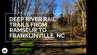 Deep River Rail Trails  Ramseur to Franklinville NC [upl. by Ruberta579]