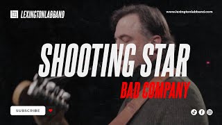 Shooting Star Bad Company  Lexington Lab Band [upl. by Avehs770]