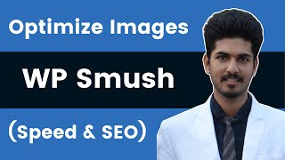 WP Smush Plugin Settings  WordPress Image Optimization Tutorial 2021 [upl. by Grantland]