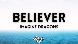 Imagine Dragons  Believer Lyrics [upl. by Ittocs]