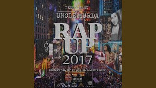 Uncle Murda Presents Rap Up 2017 [upl. by Rayna]