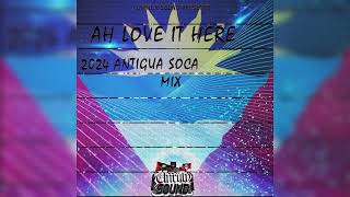 Ah Love It Here 2024 Antigua Soca Mix Tian Winter Ricardo Drue Drastic Kimmy New Gen Band [upl. by Jerrome664]