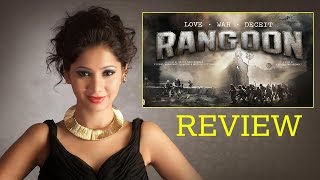 Rangoon Movie Review By Pankhurie Mulasi  Kangana Ranaut Shahid Kapoor Saif Ali Khan [upl. by Aihsilat720]