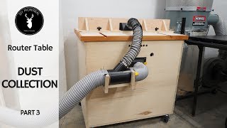 Router Table Dust Collection  DIY Router Table Build  Part 3 [upl. by Kawasaki]